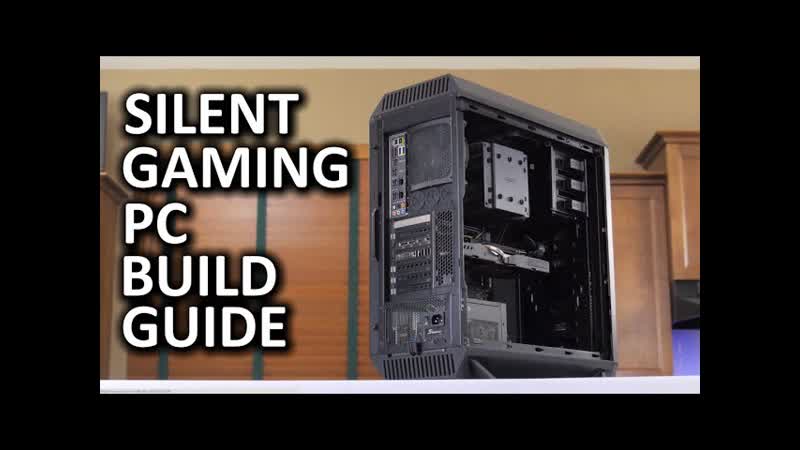 How to Build the ULTIMATE Silent Gaming or Workstation