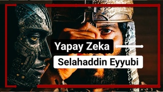 Yapay Zeka le Selahaddin Eyyubi