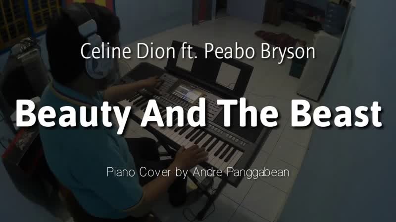 Beauty And The Beast Celine Dion ft. Peabo Bryson, Piano Cover by Andre