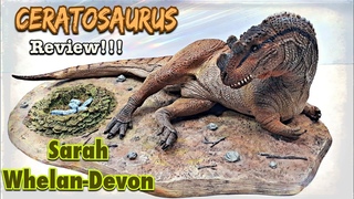 Sarah Whelan-Devan Ceratosaurus Review!!! INCREDIBLE!!!