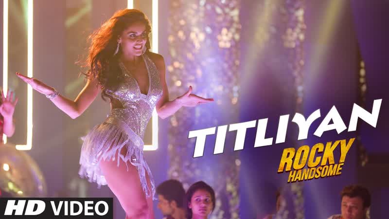TITLIYAN Video Song, ROCKY HANDSOME, John Abraham, Shruti Haasan, Sunidhi
