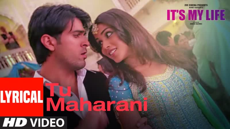 Its My Life: Tu Maharani ( Lyrical) Harman Baweja, Genelia DSouza, Nana Patekar, Shankar Ehsaan