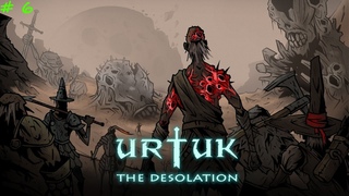 Urtuk: The Desolation. 6 серия.