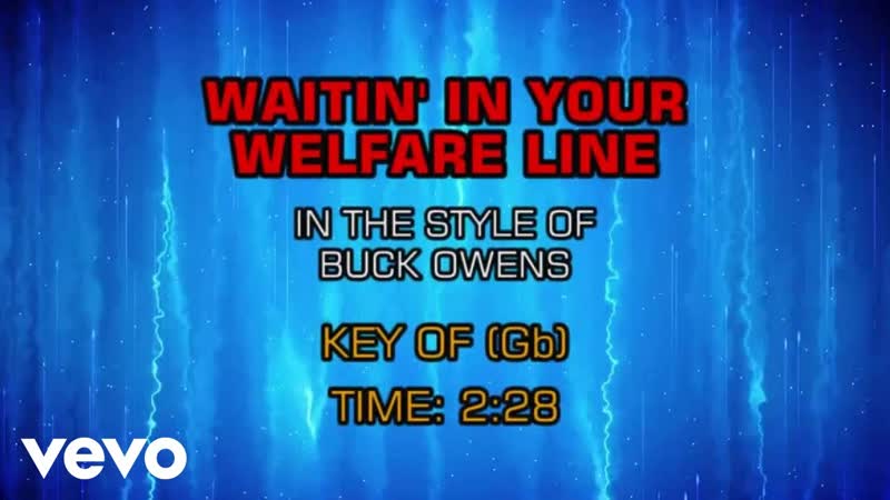 Buck Owens Waitin In Your Welfare Line (