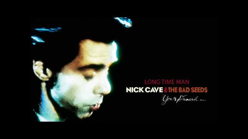 Nick Cave The Bad Seeds Long Time Man ( Official