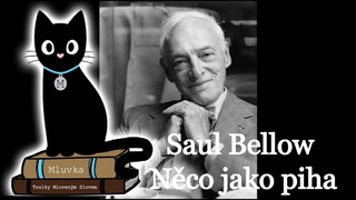 Saul Bellow - Nco jako piha (Mluven slovo CZ)