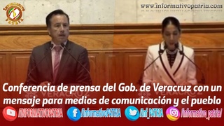 Conferencia de prensa del Gob. de Veracruz con un mensaje para medios de comunicacin y el pueblo