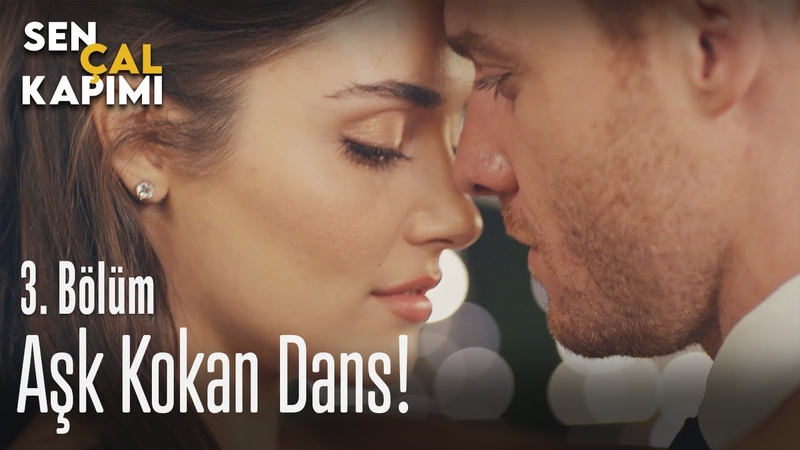 Aşk kokan dans Sen Çal Kapımı 3.