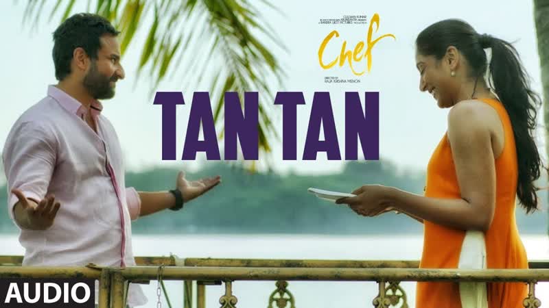 Tan Tan Full Audio Song, Chef, Saif Ali Khan, Nikita Gandhi, Raghu