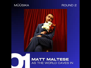 01 | Matt Maltese - As the world caves in