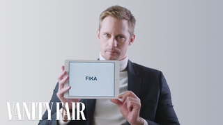 Alexander Skarsgård Teaches You Swedish Slang | Vanity Fair