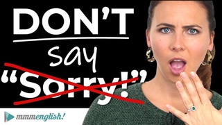 DON’T SAY “SORRY!“ | Better English vocabulary | How to Apologise