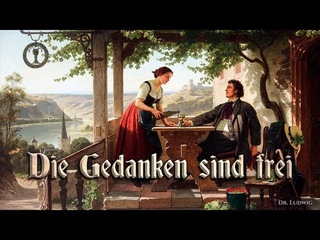Die Gedanken Sind Frei ✠ [German folk song][+ english translation]