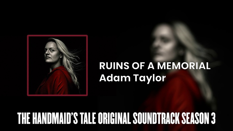Ruins of a Memorial, The Handmaids Tale S03 Original Soundtrack by Adam
