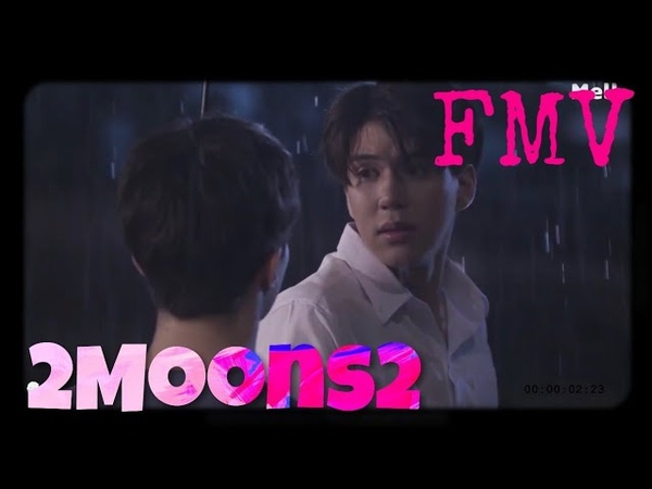 FMV Phana and Wayo 2 Moons2 The Series You Are The Reason by Calum