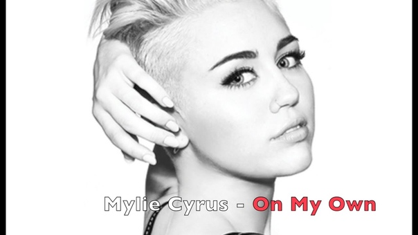 On My Own Miley Cyrus