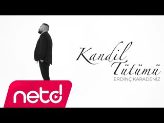 Erdin Karadeniz - Kandil Ttm