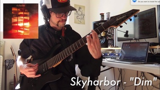 Skyharbor - Dim (Guitar Cover)