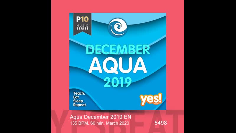 Aqua December 2019 EN (135 BPM, 60 min, March