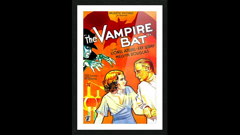 The Vampire Bat (1933) 720p Lionel Atwill, Fay Wray, Melvyn