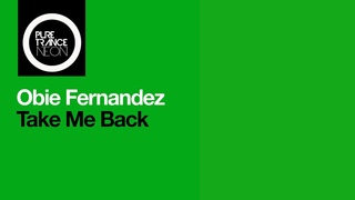 Obie Fernandez - Take Me Back Pure Trance Neon
